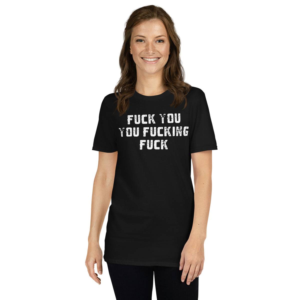 Black unisex t-shirt with "Fuck You You Fucking Fuck" graphic print, front view