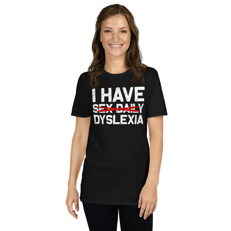 Black unisex t-shirt with "I Have Sex Daily Funny Dyslexia" graphic print, front view