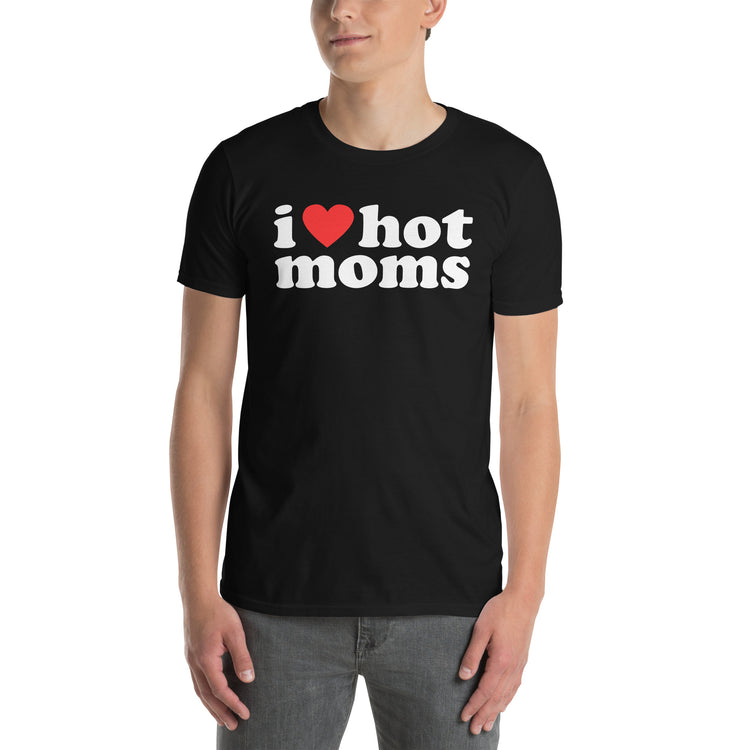 Black unisex t-shirt with "I Love Hot Moms" graphic print, front view