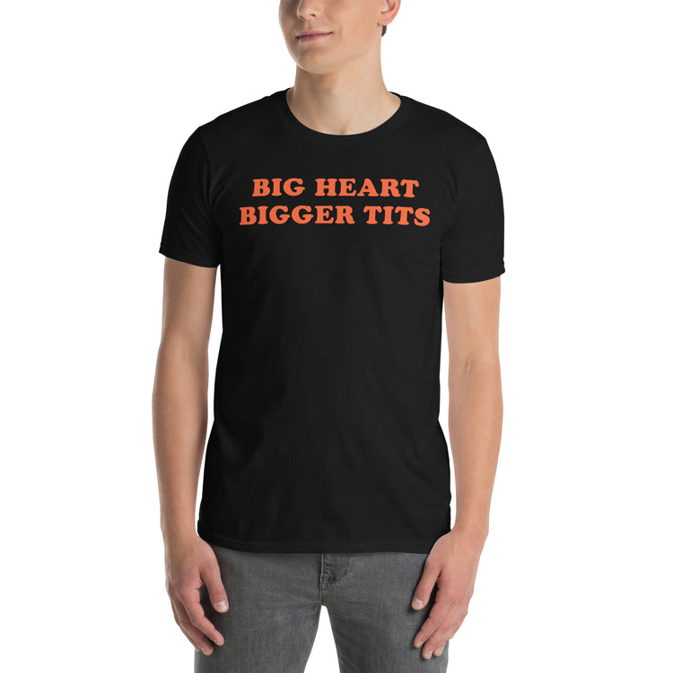 Black unisex t-shirt with "Big Heart Bigger Tits" graphic print, front view