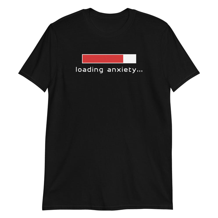 Black unisex t-shirt with "Anxiety Loading" graphic print, front view