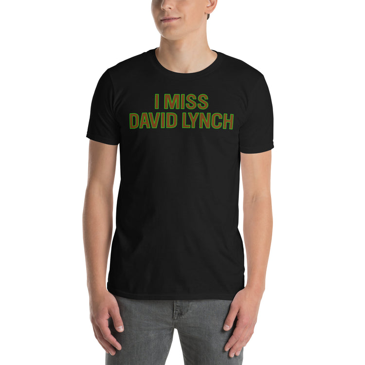 Black unisex t-shirt with "I Miss David Lynch" graphic print, front view