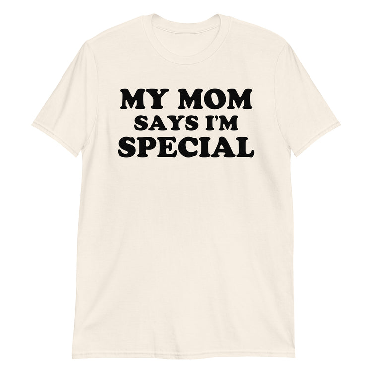 Natural unisex t-shirt with "My Mom Says I'm Special" graphic print, front view