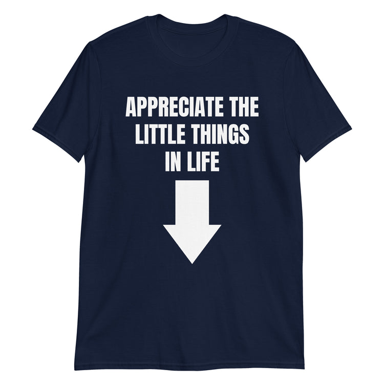 Navy unisex t-shirt with "Appreciate The Little Things In Life" graphic print, front view