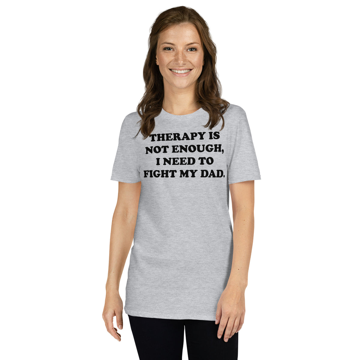 Sport Grey unisex t-shirt with "Therapy Is Not Enough I Need To Fight My Dad" graphic print, front view