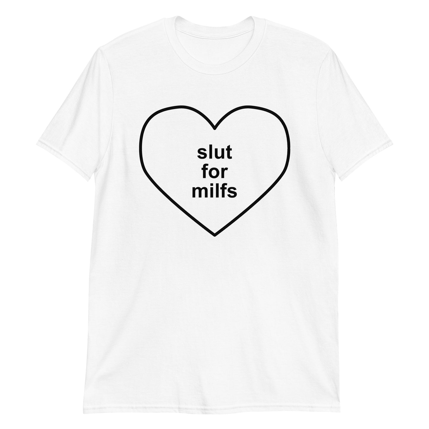 Slut For MILFS Short-Sleeve Unisex T-Shirt