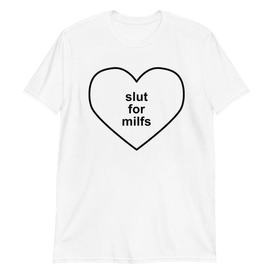 Slut For MILFS Short-Sleeve Unisex T-Shirt