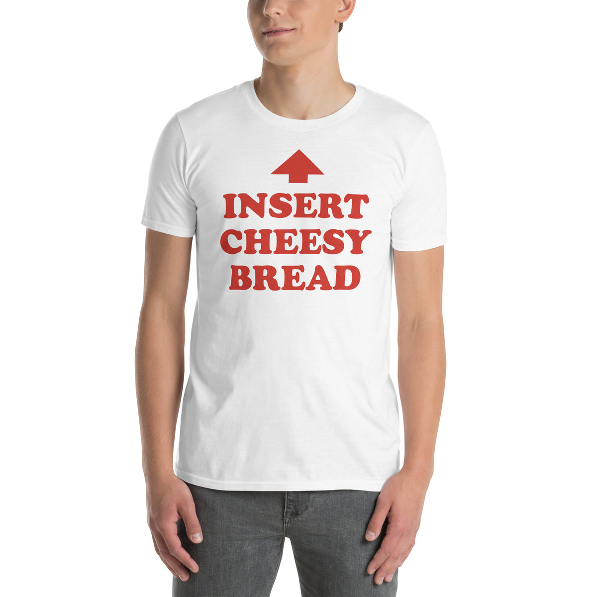White unisex t-shirt with "Insert Cheesy Bread" graphic print, front view